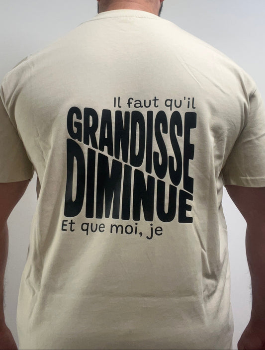 T-shirt sable "Il faut qu'il GRANDISSE et que moi je DIMINUE"